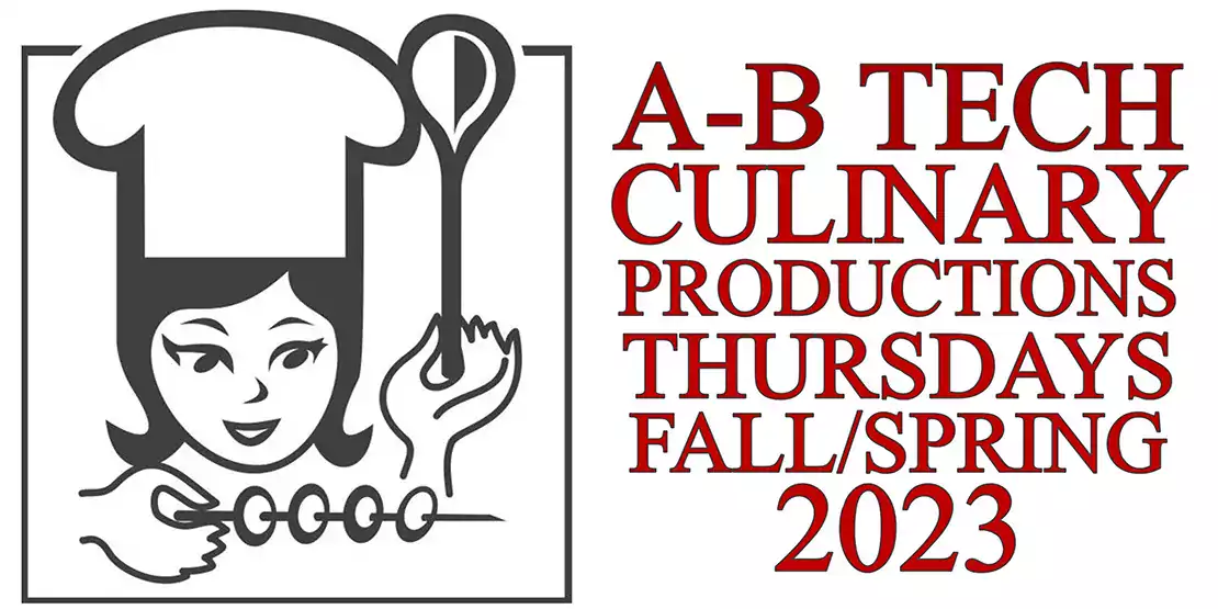 A-B Tech Culinary Productions Thursdays Fall/Spring 2023