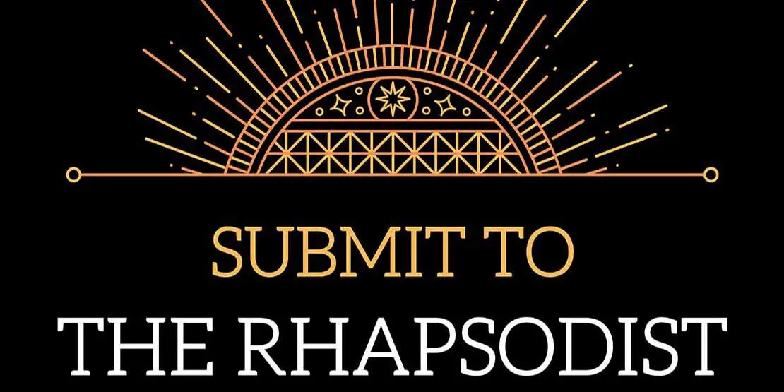 Submit to the Rhapsodist
