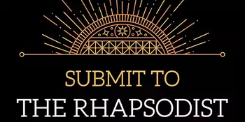 Submit to the Rhapsodist